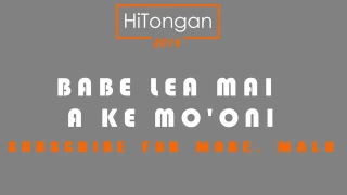 Tongan Top Songs: Babe lea mai a ke mo'oni