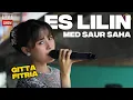 Download Lagu ES LILIN MEDLEY - GITTA FITRIA | LIVE SHOW UPDAT BANTEN 4 JULI 2025
