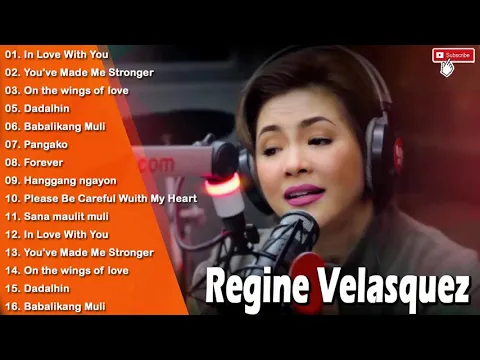 Download MP3 Best Of Regine Velasquez Playlist - Best OPM Nonstop Love Songs