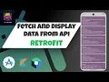 Building a Dynamic Jetpack Compose App with Retrofit Fetch and Display Data from API