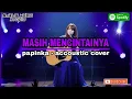 PAPINKA - MASIH MENCINTAINYA || VERSI ACCOUSTIC || OFFICIAL COVER VIDEO LYRICS