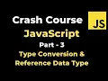 JavaScript Tutorial - Part 3 Type Conversion and Reference data types yusy4code