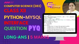 PYTHON-MYSQL CONNECTIVITY QUESTION PYQ 5 MARKS CS CLASS-12