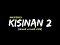 Download Lagu Lagu Jawa Kisinan 2 (Slowed + Reverb + Lirik + Viral TikTod 😁)