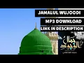 Download Lagu Jamalul Wujudi Song - Jamalul Wujudi bi dikiril ilah Mp3 Download