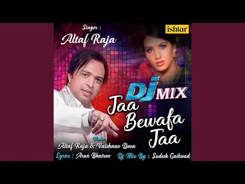 Download MP3 Jaa Bewafa Jaa (DJ Mix)
