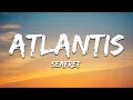 Download Lagu Seafret - Atlantis (Lyrics) Sped up