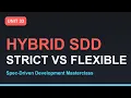 Spec-Driven Development Masterclass Strict vs Hybrid SDD Section 06 - Unit 33