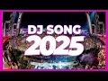 DJ SONG 2025 - Remixes \u0026 Mashups of Popular Songs 2025 | DJ Remix Club Music Disco DJ Mix 2024