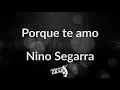 Porque te amo letra - Nino Segarra (Frases en Salsa)