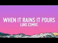 Luke Combs - When It Rains It Pours