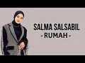 Download Lagu Salma Salsabil - Rumah ( Lirik Lagu )