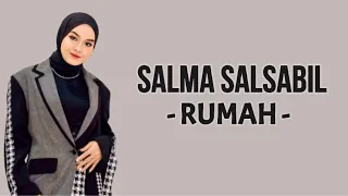 Download Salma Salsabil - Rumah ( Lirik Lagu ) MP3