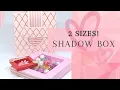 TUTORIAL Mini Shadow Box featuring Kokorosa Studio Dies