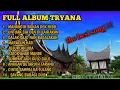 Lagu LAGU MINANG TERPOPULER 2025 TRYANA FULL ALBUM
