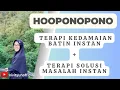 Lagu HOOPONOPONO || TERAPI KEDAMAIAN BATIN INSTAN + TERAPI SOLUSI MASALAH INSTAN ✅