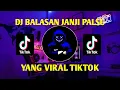 Download Lagu DJ BALASAN JANJI PALSU REMIX VIRAL TIKTOK TERBARU 2023 FULL BASS