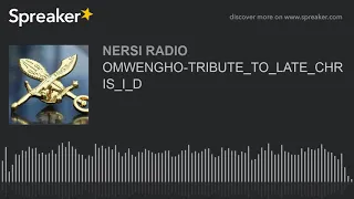 omwengho tribute to late chris i d