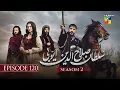 Lagu Sultan Salahuddin Ayyubi 𝗦𝗲𝗮𝘀𝗼𝗻 𝟮 | 2nd Last Episode 120 | 17th Feb 2026 | HUM TV