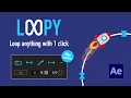 Loopy - After Effects Script