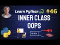 Inner Class in Python OOPs - Python Full Course 2024