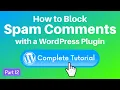 How to Protect Your Blog from Spam Comments with a WordPress Plugin