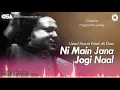 Download Lagu Ni Main Jana Jogi De Naal | Nusrat Fateh Ali Khan | complete full version | OSA Worldwide