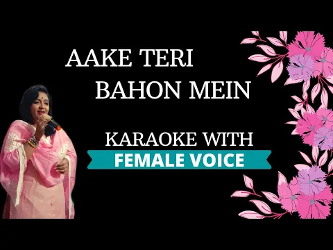 Download MP3 Aake Teri Bahon Mein Karaoke With Female Voice