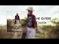 Ya me enteré    - Chayin Rubio - El Ahijado Consentido