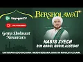 Download Lagu 🔴 HABIB SYECH LIVE SHOLAWAT | Gema Sholawat 2025 | Sholawat Nabi Merdu