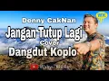 Download Lagu Denny Caknan - Jangan Tutup Lagi (Dangdut Koplo Version)