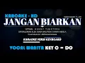 Download Lagu KARAOKE JANGAN BIARKAN | Diana Nasution | [C = DO]