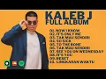 Download Lagu KALEB J || KUMPULAN LAGU TERBAIK FULL ALBUM KALEB J - POP UPDATE