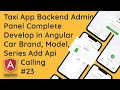 AngularJS Admin Panel Effortless Integration of Cars Brand Model and Series with API Magic