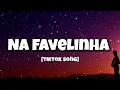 DJ Mxce ft. Dj Tavares - Na Favelinha (Lyrics) ft.DJ RIC, MC Mari [Tiktok Song]