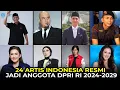 Download Lagu RESMI MASUK SENAYAN !!! Daftar Artis Indonesia Resmi Menjadi Anggota DPR RI 2024-2029