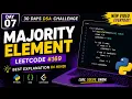 Majority Element LeetCode 169 Boyer Moore Voting Algorithm Python Hindi Day 7DSA Challenge