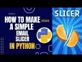 How to make an email slicer in python