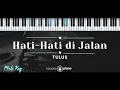 Download Lagu Hati-Hati di Jalan – Tulus (KARAOKE PIANO - MALE KEY)
