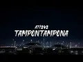 Ati242 - TAMPONTAMPONA (Şarkı Sözleri / Lyrics)
