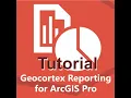 Tutorial Movie Geocortex Reporting add-in for ArcGIS Pro