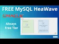 Oracle Cloud - Setup Free MySQL Service with HeatWave