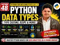 Lecture 48 Python Data Types Type Casting Byte vs String Variable Scope Explained Gopal