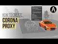 How to create and use Corona Proxy