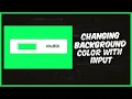 Changing The Background Color With The Input Element Javascript