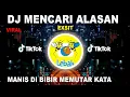 DJ MENCARI ALASAN | EXIST REMIX VIRAL TIKTOK FULL BASS 2022