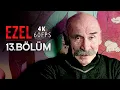 Ezel 13 Bolum 4K 60 FPS