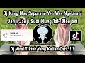 Download Lagu DJ KANG MAS SEPURANE YEN WES NGELARANI JANJI JANJI SUCI MUNG TAK BLENJANI || DJ SAKTENANE TIKTOK
