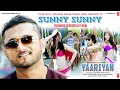 Download Lagu Yaariyan: Sunny Sunny - Trending Version (Lyrics) | Yo Yo Honey Singh | Neha K | Divya K | Himansh K