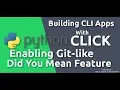 Python Click Tutorial - Enabling Git-like Did You Mean Feature